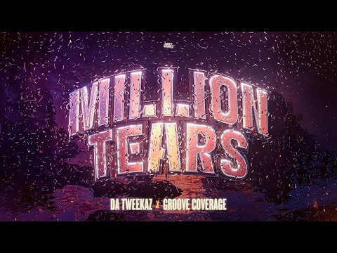 Da Tweekaz & Groove Coverage - Million Tears (Official Hardstyle Video)