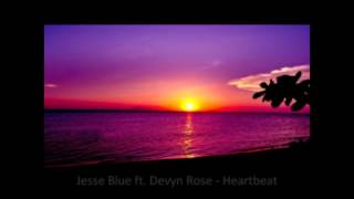 Jesse Blu ft. Devyn Rose - Heartbeat