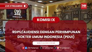 KOMISI IX DPR RI - RDPU/AUDIENSI DENGAN PERHIMPUNAN DOKTER UMUM INDONESIA (PDUI)