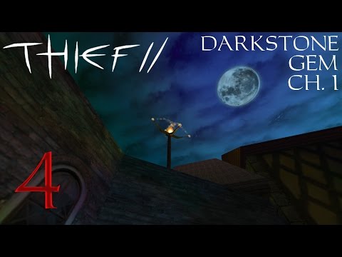 Thief 2 FM: Darkstone Gem Chapter 1 - 4 - Bon Bon Supreme