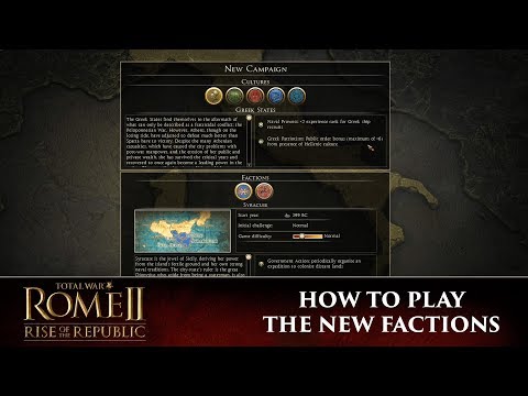 Total War: ROME 2 - Rise of The Republic - How To Play The New Factions