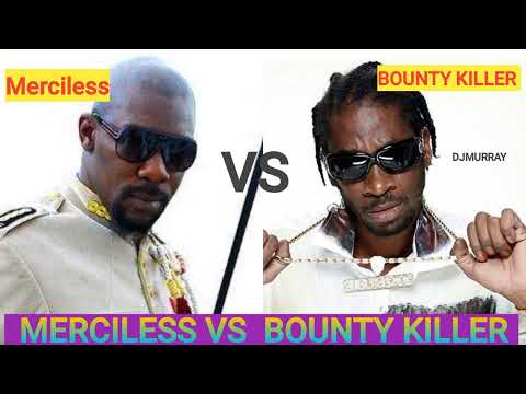 DANCEHALL MIX Merciless V/S bounty killer  OCTOBER 2022  DJ MURRAY