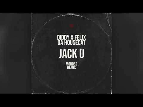 Diddy x Felix da Housecat - Jack U [Moross Remix]