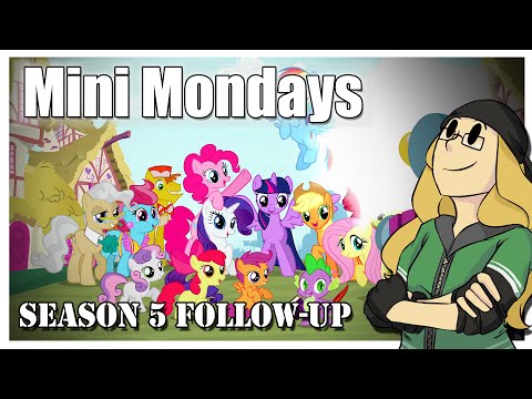 Mini Mondays: My Little Pony: Friendship is Magic Season 5 Follow-up