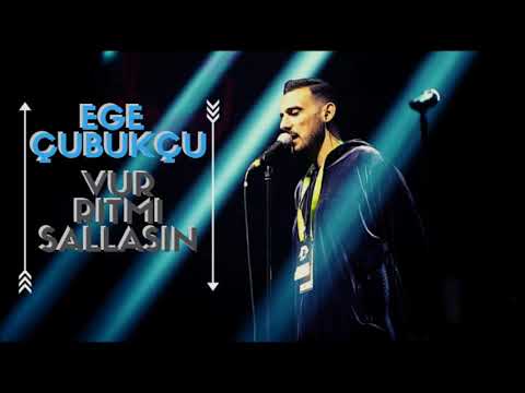 Ege Çubukçu - Vur Ritmi Sallasın  ( Yayınlanmamış Şarkı)