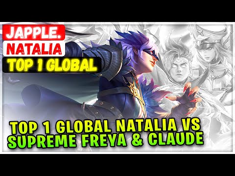 Top 1 Global Natalia VS Supreme Freya & Claude [ Top 1 Global Natalia ] Japple. Mobile Legends Build