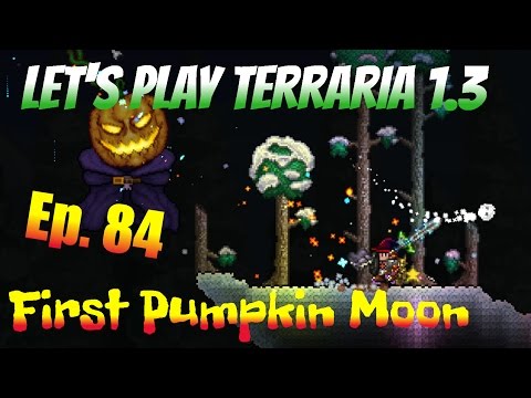 Let's Play Terraria 1.3 Ep. 84 - First Pumpkin Moon!