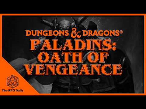What is the Oath of Vengeance? Paladins in Dungeons & Dragons