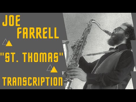 "St. THOMAS" - JOE FARRELL SOLO TRANSCRIPTION ( 19 Choruses!!! )