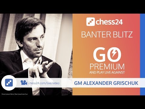 Banter Blitz with GM Alexander Grischuk - November 9, 2018