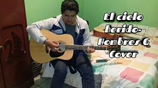 El Cielo Herido - Hombres G (Cover)