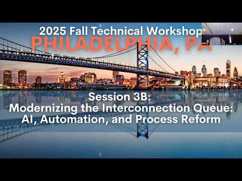 2025 Fall Workshop: Session 3B: Modernizing Interconnection Queue: AI, Automation, & Process Reform