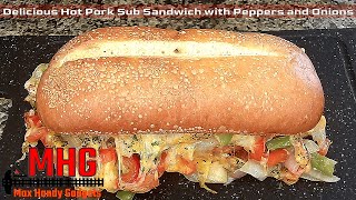 Delicious Hot Pork Sub Sandwich with Peppers and Onions