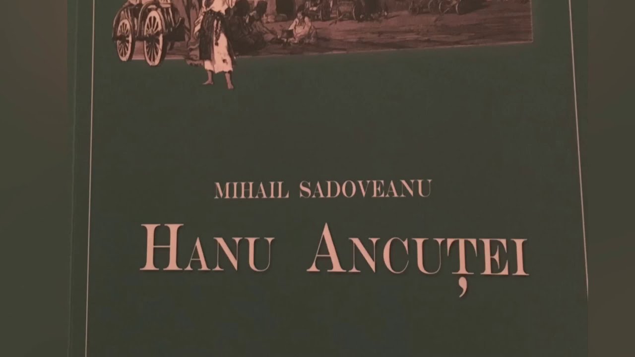 Hanu Ancu?ei de Mihail Sadoveanu- “Cealalta Ancu?a”-I