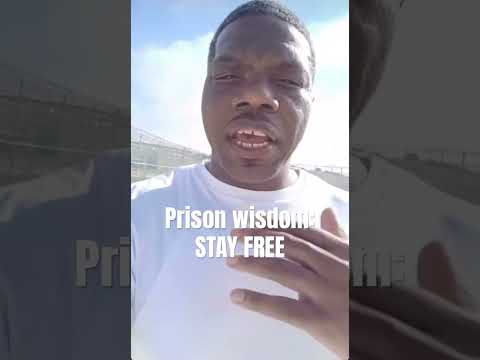 Prison wisdom: STAY FREE #prisonexperience #prisonlife #prisonstories #prison
