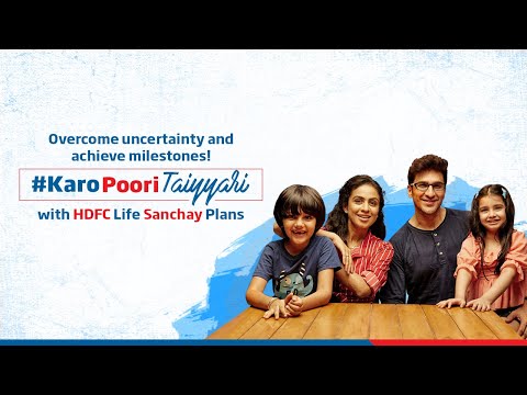 Jab Ho Zimmedari Toh, #KaroPooriTaiyaari | HDFC Life Sanchay Plans