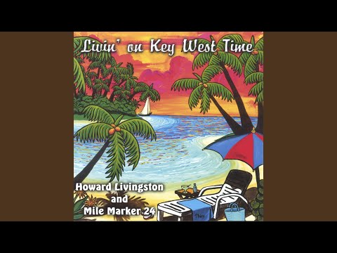 Livin' On Key West Time