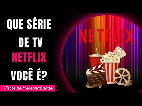 Uma série de TV da Netflix, quem é você? -Teste de Personalidade