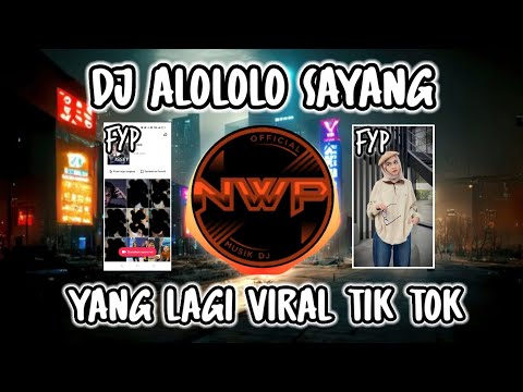 DJ YANG ALOLOLO SAYANG REMIX FULL BASS❗DJ VIRAL TIK TOK TERBARU 2023