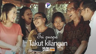 Download lagu Tri Puspa - Takut Kilangan mp3