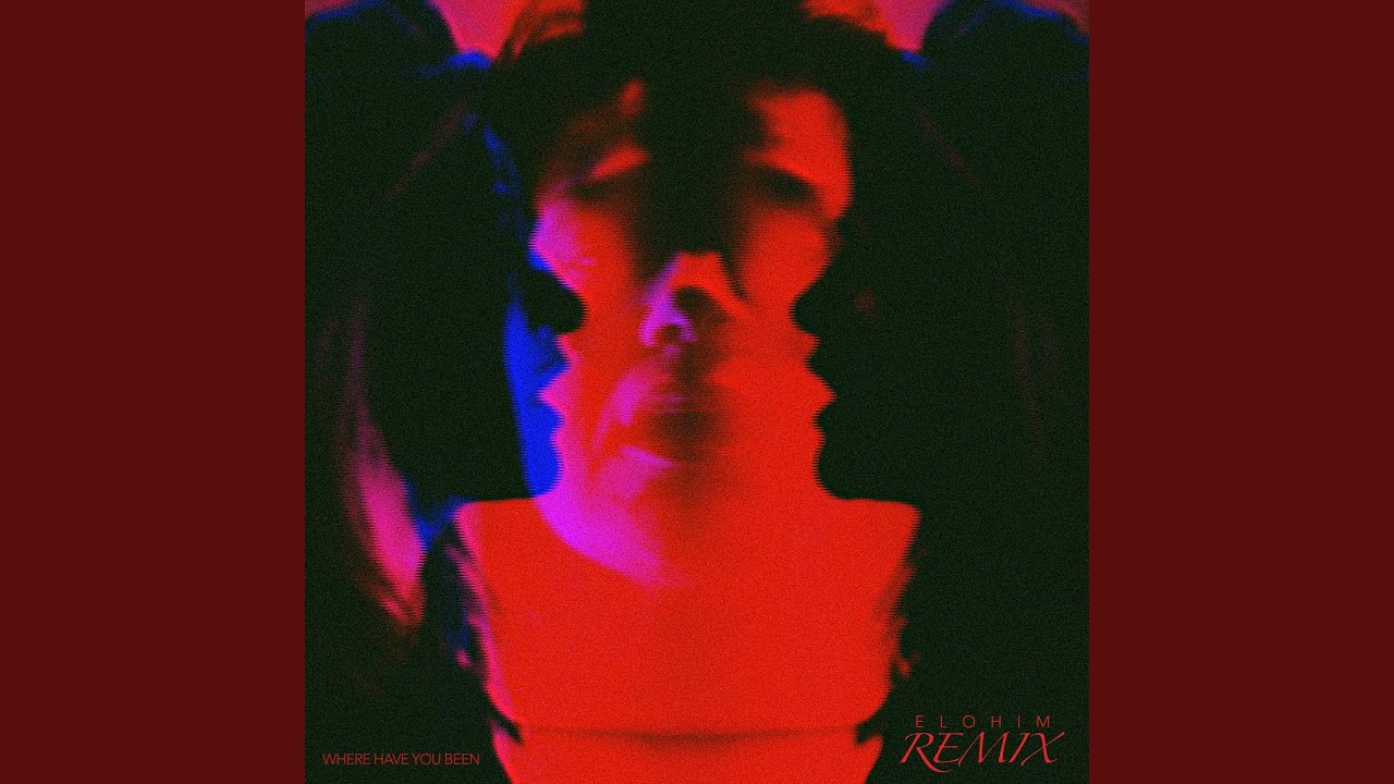 Where Have You Been (feat. Elohim)