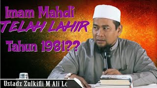 Download lagu Imam Mahdi SUDAH MUNCUL Tahun 1981 ? Ceramah Ustadz Zulkifli Muhammad Ali mp4 mp3