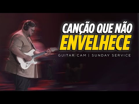 CANÇÃO QUE NÃO ENVELHECE | GUITAR CAM