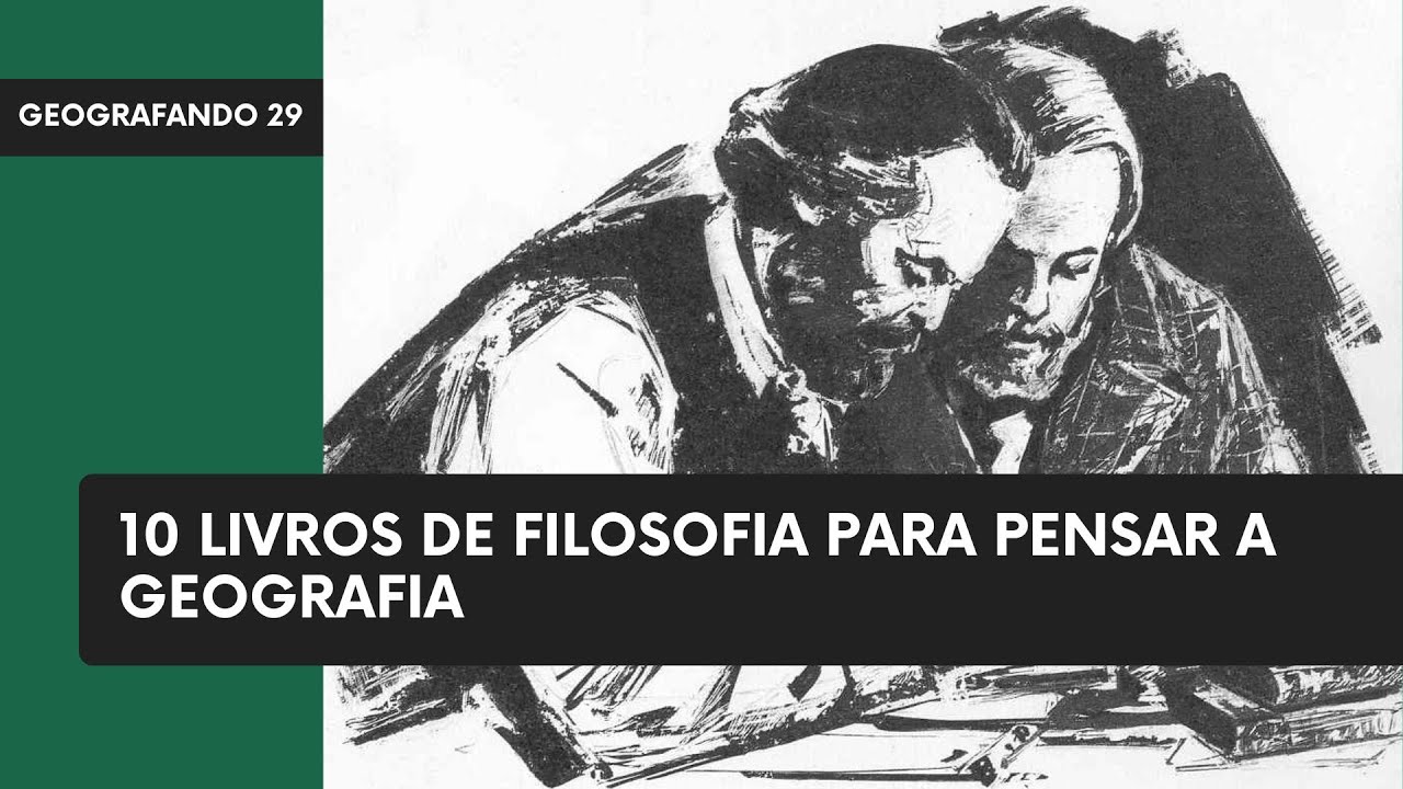 10 livros de filosofia para pensar a geografia - Geografando 29