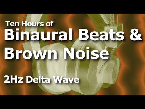 Binaural Beats & Brown Noise for Ten Hours | 2 Hz Delta Wave (2Hz)