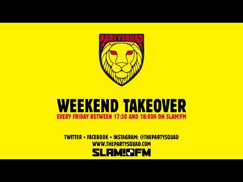 The Partysquad Slam!FM Weekend Takeover • 02-01-2015