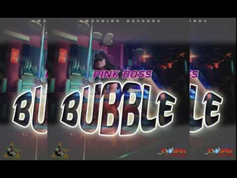 Pink Boss - Bubble ( Official Audio) July 2016 Smashing Records