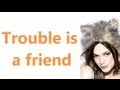 Trouble is a friend - Lenka (lyrics) 
