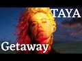 TAYA - Getaway (Lyrics)