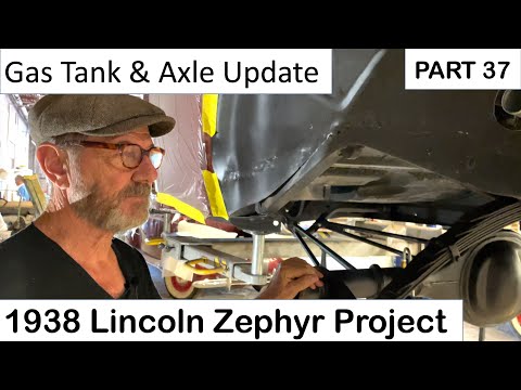 1938 Zephyr Part 37 - Gas Tank & Axle Update! Restoration of a 1938 Lincoln Zephyr V12 Coupe.