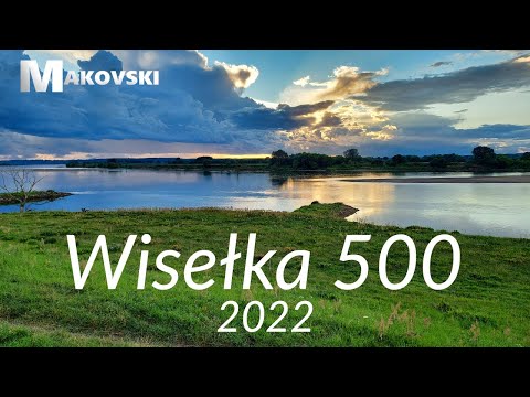 Wisełka 500/Relacja z Trasy Ultramaratonu Wisełka 500/Przygoda/Motywacja/Rowerem Wzdłuż Wisły