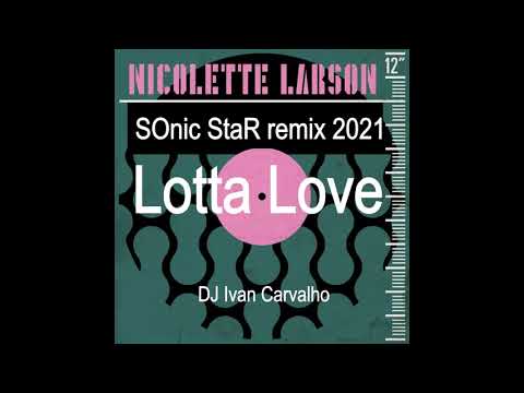 Nicolette Larson - Lotta love (SOnic StaR remix 2021)