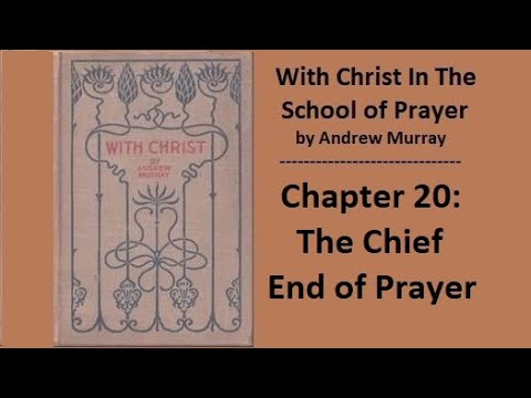 20 With Christ In The School Of Prayer - Andrew Murray