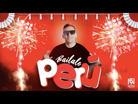 BÁILALO PERÚ - DJ NITO (FESTEJO, CUMBIA, HUAYNO, ROCK, SAYA, SALSA, TOADA, REGGAETÓN, CHICHA Y MÁS)