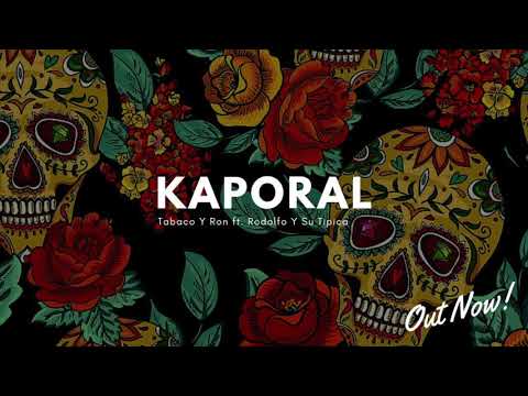 Tabaco Y Ron - Rodolfo Y Su Tipica (Kaporal Remix)