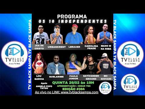 Programa Os 10 Independentes #363