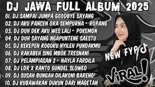 Download lagu DJ JAWA TERBARU 2025 FULL BASS - DJ SAMPAI JUMPA GOODBYE SAYANG AKU RABI🎶DJ TAMU UNDANGAN X ROPANG mp3 Download lagu DJ JAWA TERBARU 2025 FULL BASS - DJ SAMPAI JUMPA GOODBYE SAYANG AKU RABI🎶DJ TAMU UNDANGAN X ROPANG mp3