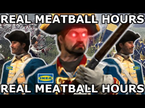 Real Meatball Hours - Empire Total War