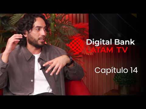Digital Bank Latam TV capítulo 14