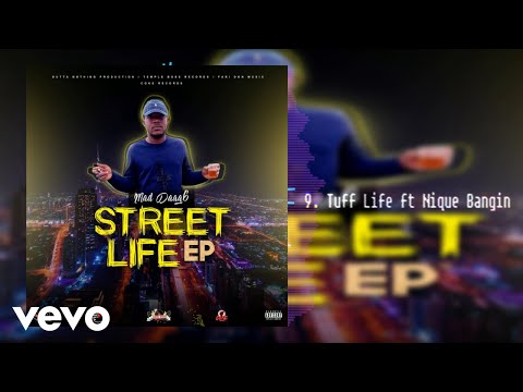 Mad Daag6 - Tuff Life (Official Audio) ft. Nique Bangin