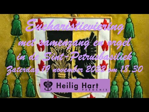 Eucharistieviering op zaterdag 19 november 2022 om 18.30 uur in de Sint-Petrusbasiliek
