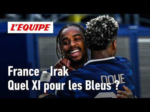 France-Irak : Barcola titulaire à la place de Doué ? Olise en 10 ? Les dernières infos sur la compo