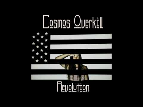 Cosmos Overkill - Revolution (full Ep 2017)