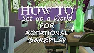 How to Set Up a World in The Sims 4 for Rotational Gameplay
