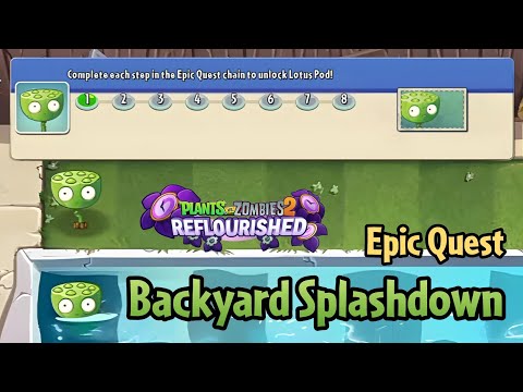 Plants vs Zombies 2: Reflourished | Epic Quest: Backyard Splashdown!