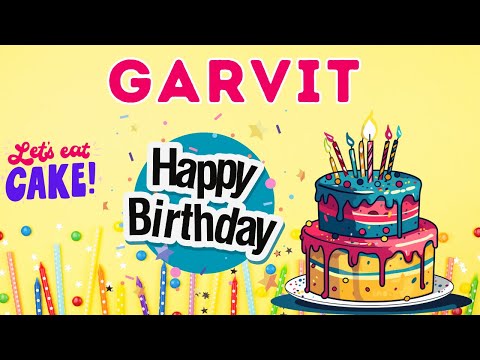 Happy Birthday Garvit, Birthday of Garvit, Best Birthday Wishes, hbd
